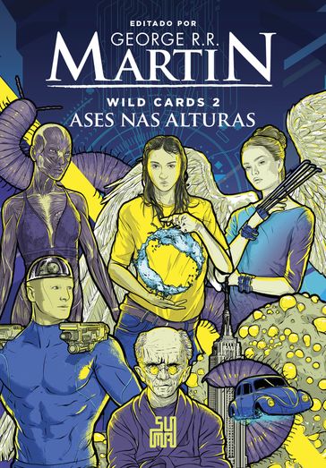 Wild Cards: Ases nas alturas - George R.R. Martin