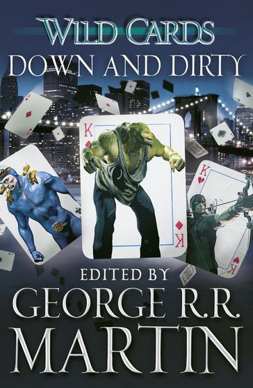 Wild Cards: Down and Dirty - George R.R. Martin