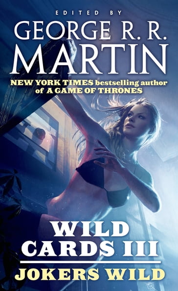 Wild Cards III: Jokers Wild - George R.R. Martin - Wild Cards Trust