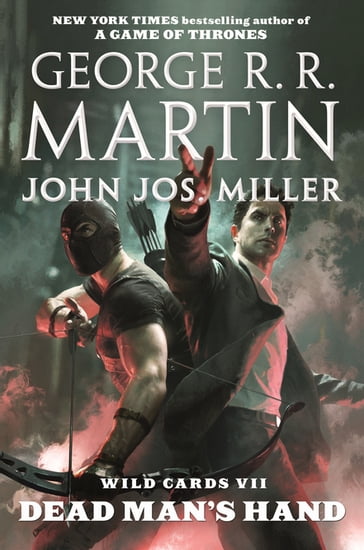 Wild Cards VII: Dead Man's Hand - George R.R. Martin - Wild Cards Trust - John Jos. Miller