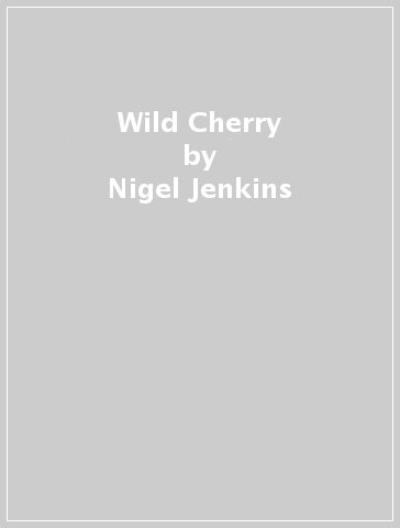 Wild Cherry - Nigel Jenkins