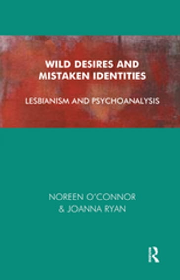 Wild Desires and Mistaken Identities - Noreen O