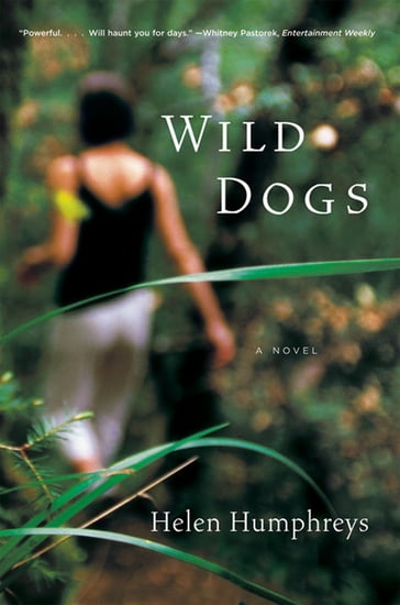 Wild Dogs: A Novel - Helen Humphreys