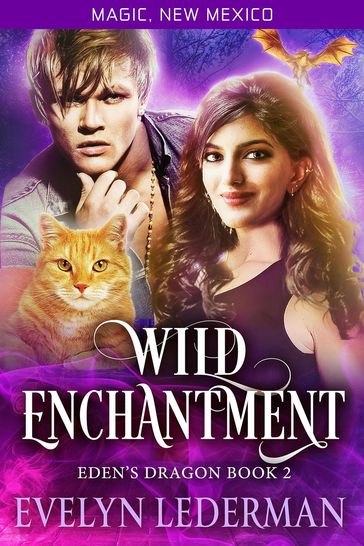 Wild Enchantment: Eden's Dragon-Book 2 - Evelyn Lederman
