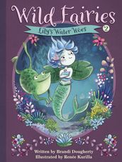 Wild Fairies #2: Lily s Water Woes