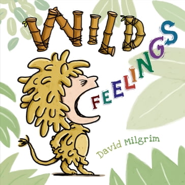 Wild Feelings - David Milgrim