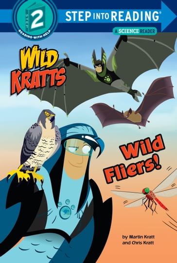 Wild Fliers! (Wild Kratts) - Chris Kratt - Martin Kratt