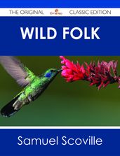 Wild Folk - The Original Classic Edition
