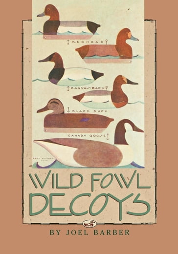 Wild Fowl Decoys - Joel Barber