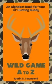 Wild Game A to Z