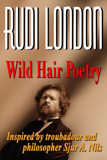 Wild Hair Poetry - Rudi London