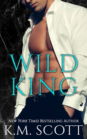 Wild King - K.M. Scott