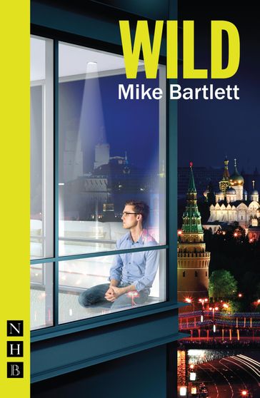 Wild (NHB Modern Plays) - Mike Bartlett