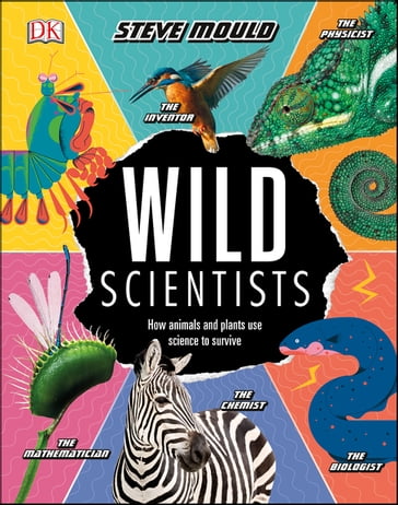 Wild Scientists - Steve Mould