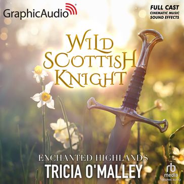 Wild Scottish Knight [Dramatized Adaptation] - Tricia O