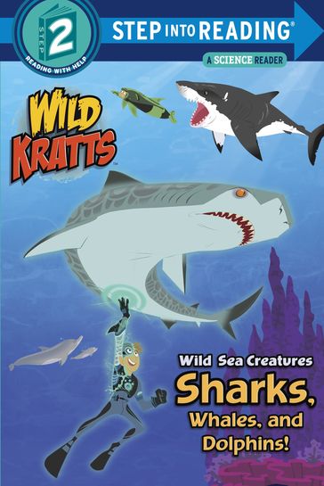 Wild Sea Creatures: Sharks, Whales and Dolphins! (Wild Kratts) - Chris Kratt - Martin Kratt