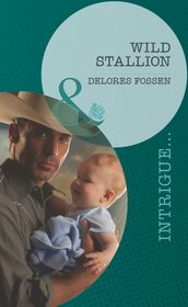 Wild Stallion (Mills & Boon Intrigue) (Texas Maternity: Labor and Delivery, Book 2)
