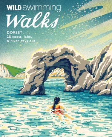 Wild Swimming Walks Dorset & East Devon - Sophie Pierce - Matt Newbury