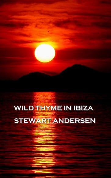 Wild Thyme In Ibiza - Stewart Andersen