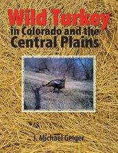 Wild Turkey in Colorado and the Central Plains