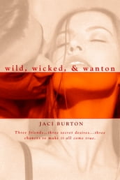Wild, Wicked, & Wanton