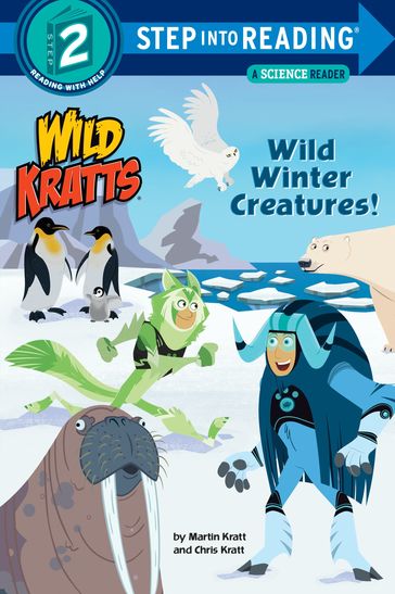 Wild Winter Creatures! (Wild Kratts) - Chris Kratt - Martin Kratt