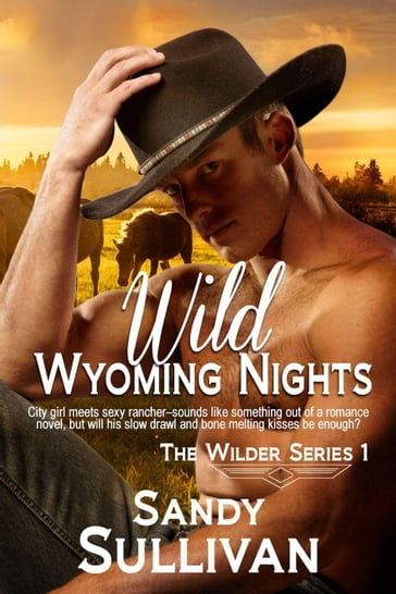 Wild Wyoming Nights - Sandy Sullivan