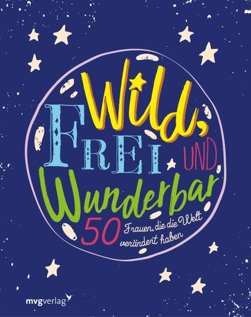 Wild, frei und wunderbar - mvg Verlag