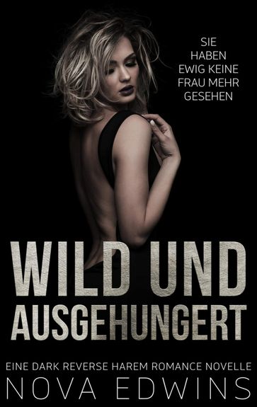 Wild und ausgehungert - Nova Edwins