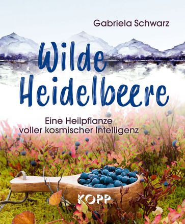 Wilde Heidelbeere - Gabriela Schwarz