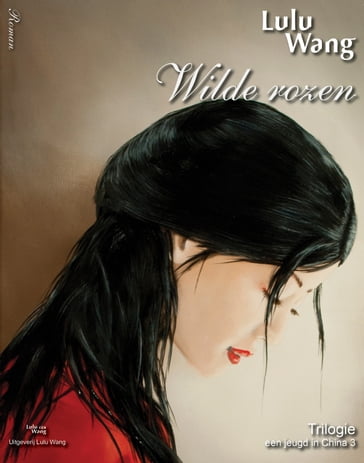 Wilde Rozen - Lulu Wang