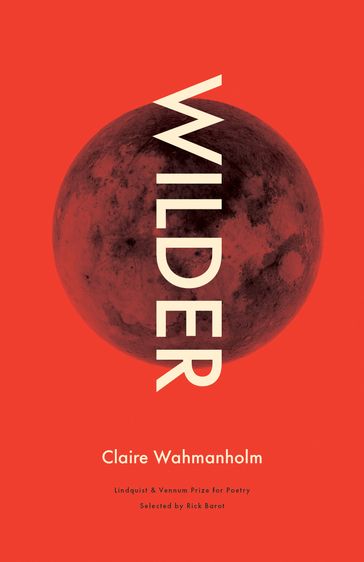 Wilder - Claire Wahmanholm - Rick Barot