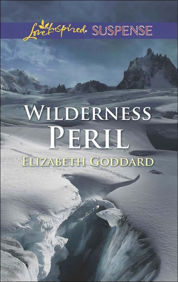 Wilderness Peril (Mills & Boon Love Inspired Suspense) - Elizabeth Goddard