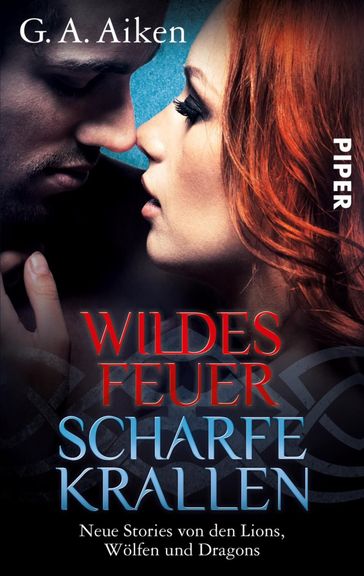 Wildes Feuer, scharfe Krallen - G. A. Aiken