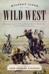 Wildest Lives of the Wild West