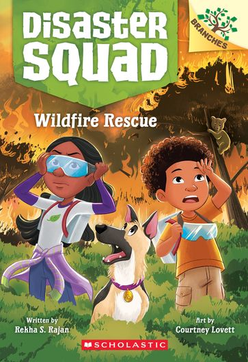 Wildfire Rescue: A Branches Book (Disaster Squad #1) - Rekha S. Rajan
