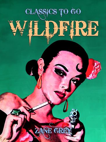 Wildfire - Zane Grey