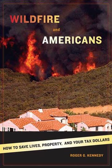 Wildfire and Americans - Roger G. Kennedy