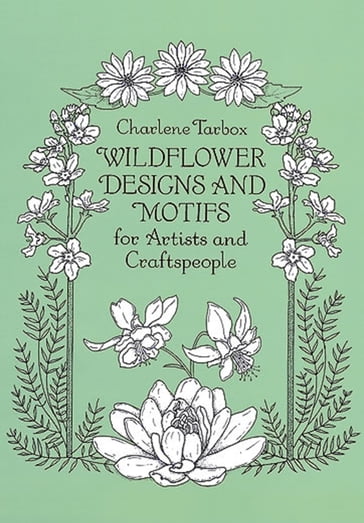 Wildflower Designs and Motifs for Artists and Craftspeople - Charlene Tarbox