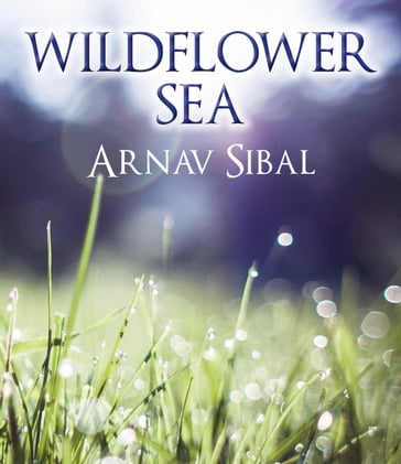 Wildflower Sea - Arnav Sibal