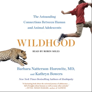 Wildhood - Dr. Barbara Natterson-Horowitz - Kathryn Bowers