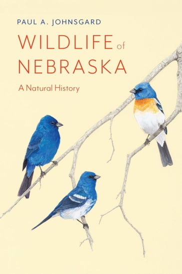 Wildlife of Nebraska - Paul A. Johnsgard