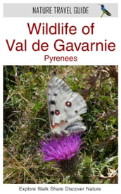 Wildlife of Val de Gavarnie, Pyrenees (Nature Travel Guide)