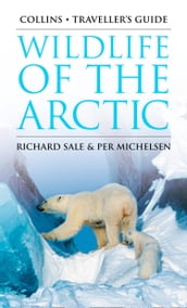 Wildlife of the Arctic (Traveller s Guide)