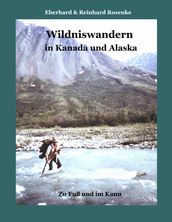 Wildniswandern in Kanada und Alaska