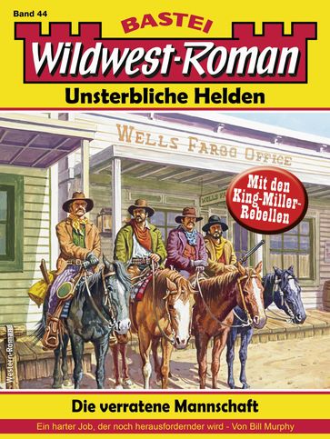 Wildwest-Roman  Unsterbliche Helden 44 - Bill Murphy