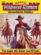 Wildwest-Roman Unsterbliche Helden 1