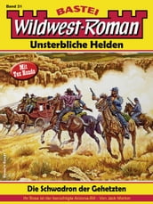 Wildwest-Roman  Unsterbliche Helden 31
