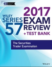 Wiley FINRA Series 57 Exam Review 2017