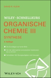 Wiley-Schnellkurs Organische Chemie III Synthese